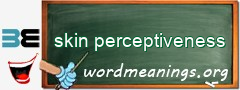 WordMeaning blackboard for skin perceptiveness